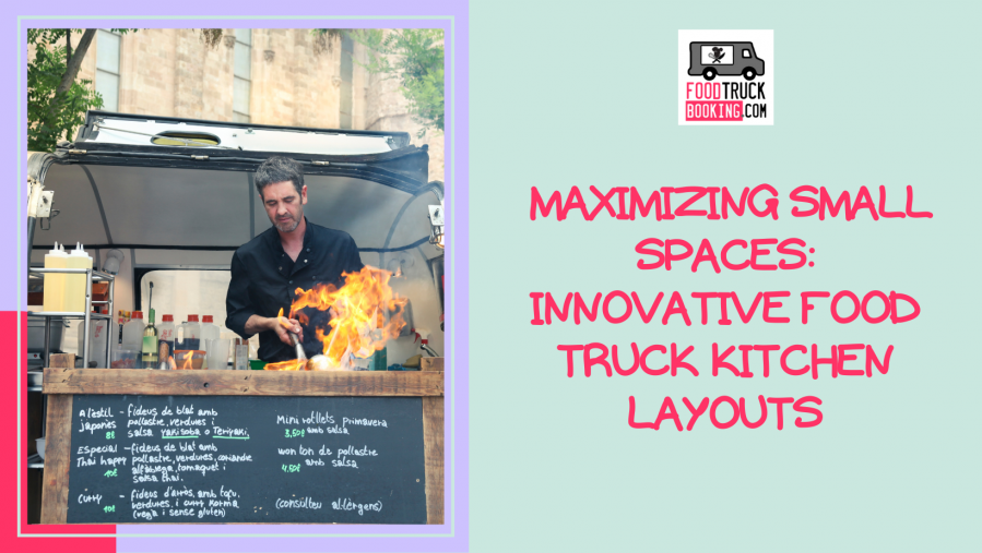 THE ESSENTIALS OF FOOD TRUCK KITCHEN DESIGN