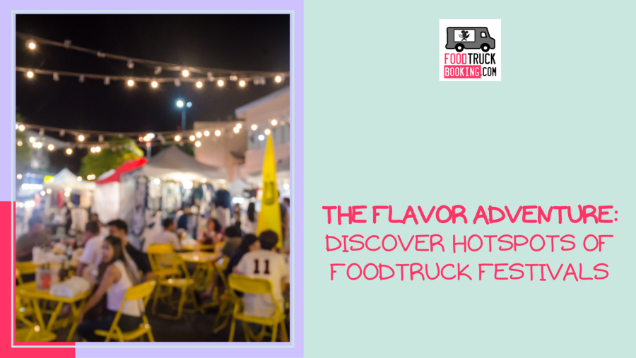 Why FoodTruck Festivals Are the Ultimate Culinary Experience