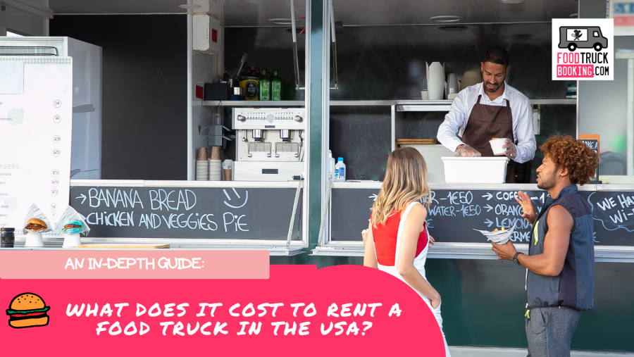 Food Truck Rental Costs: The Big Picture