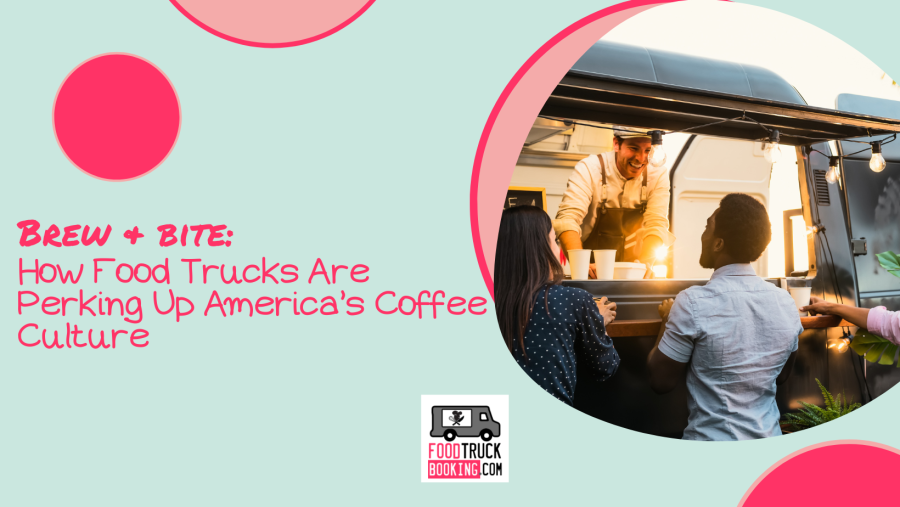 The Rise of Mobile Coffee Culture